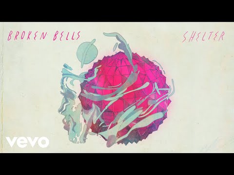Broken Bells - Shelter (Official Audio)