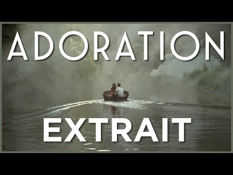 ADORATION - Extrait