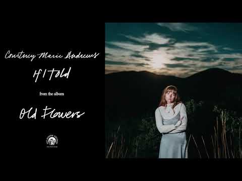 Courtney Marie Andrews - &quot;If I Told&quot; (Official Audio)
